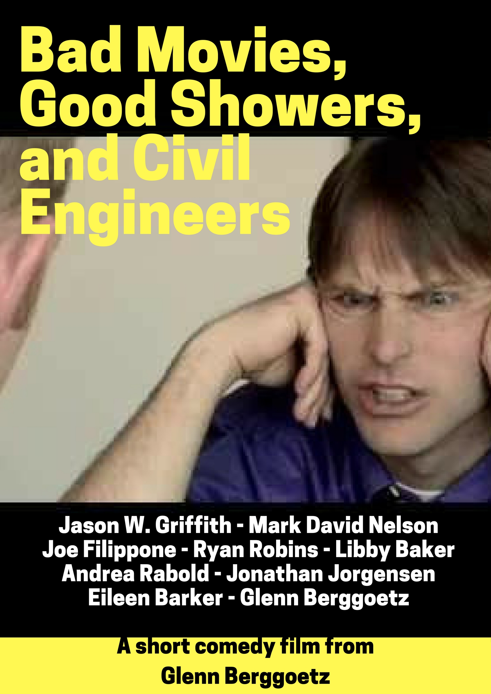 Bad Movies, Good Showers, and Civil Engineers